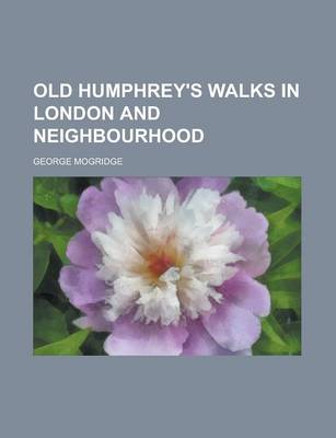 Book cover for Old Humphrey's Walks in London and Neighbourhood