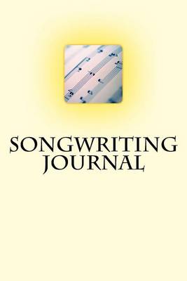 Book cover for Songwriting Journal (Notebook, Diary, Music Sheets)