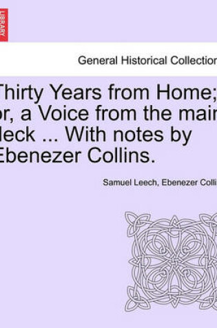 Cover of Thirty Years from Home; Or, a Voice from the Main Deck ... with Notes by Ebenezer Collins.