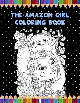 Book cover for The Amazon Girl Coloring Book