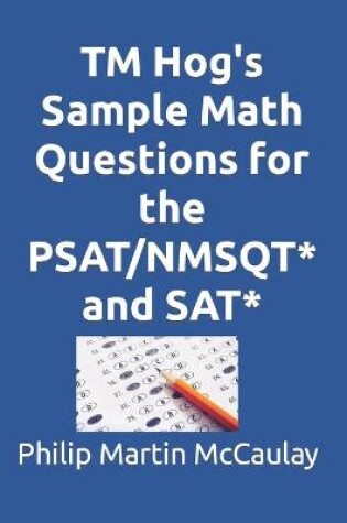 Cover of TM Hog's Sample Math Questions for the PSAT/NMSQT* and SAT*