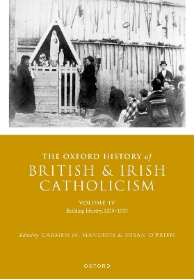 Book cover for The Oxford History of British and Irish Catholicism, Vol IV
