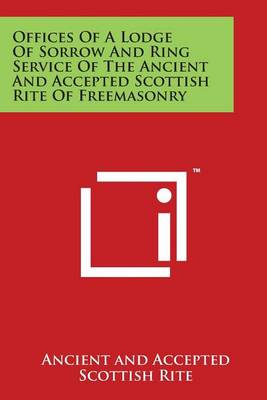 Cover of Offices of a Lodge of Sorrow and Ring Service of the Ancient and Accepted Scottish Rite of Freemasonry