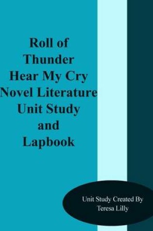 Cover of Roll of Thunder Hear My Cry Novel Literature Unit Study and Lapbook