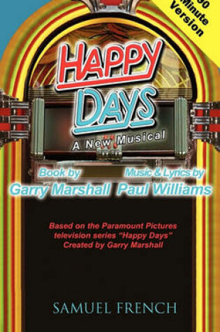 Cover of Happy Days - A Musical (90 Minute Version)