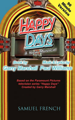 Book cover for Happy Days - A Musical (90 Minute Version)