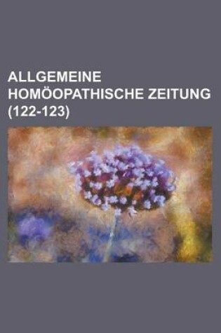 Cover of Allgemeine Homoopathische Zeitung (122-123 )