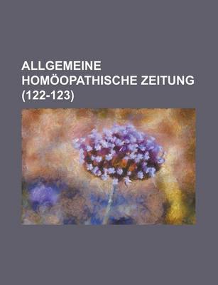 Book cover for Allgemeine Homoopathische Zeitung (122-123 )