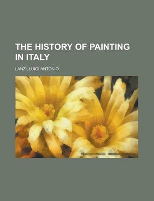 Book cover for The History of Painting in Italy Volume 4