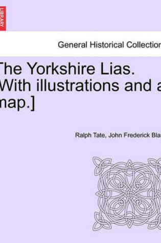 Cover of The Yorkshire Lias. [With Illustrations and a Map.]