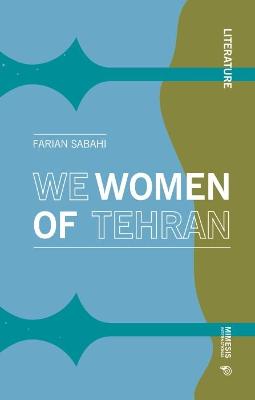 Cover of We Women of Tehran