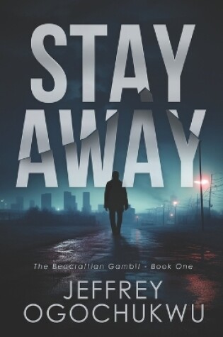 Stay Away (The Beocraftian Gambit - Book One)