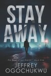 Book cover for Stay Away (The Beocraftian Gambit - Book One)