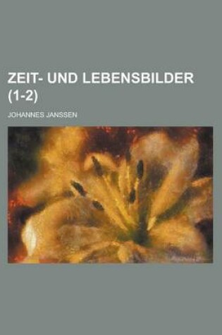 Cover of Zeit- Und Lebensbilder (1-2)