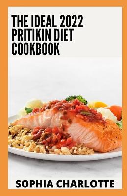 Book cover for The Ideal 2022 Pritikin Diet Cookbook