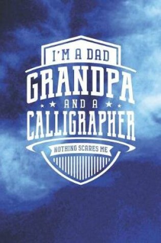 Cover of I'm A Dad Grandpa & A Calligrapher Nothing Scares Me