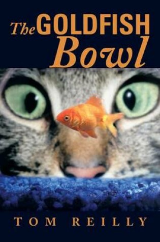 Cover of The Goldfish Bowl