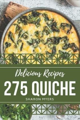 Cover of 275 Delicious Quiche Recipes