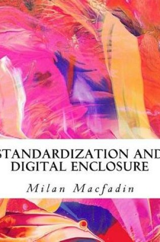 Cover of Standardization and Digital Enclosure