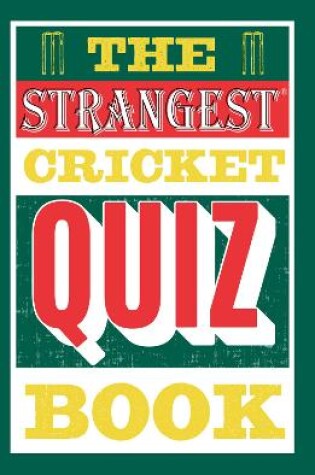 Cover of The Strangest Cricket Quiz Book