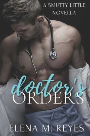 Cover of Doctor's Orders (An Erotic Short)