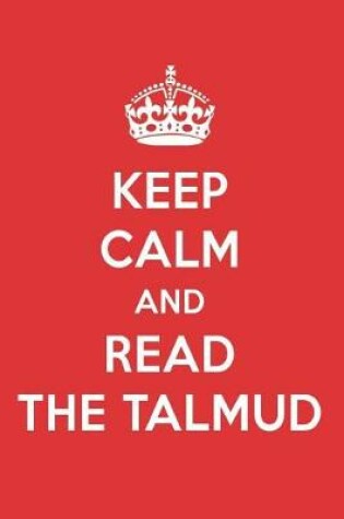 Cover of Keep Calm and Read the Talmud