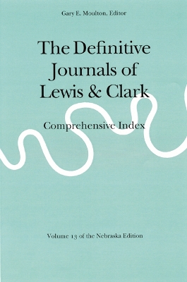 Book cover for The Definitive Journals of Lewis and Clark, Vol 13