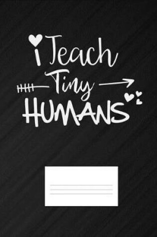 Cover of I Teach Tiny Humans