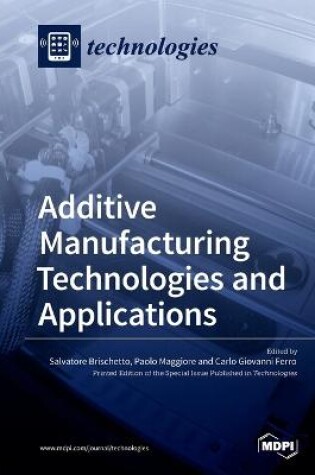 Cover of Additive Manufacturing Technologies and Applications