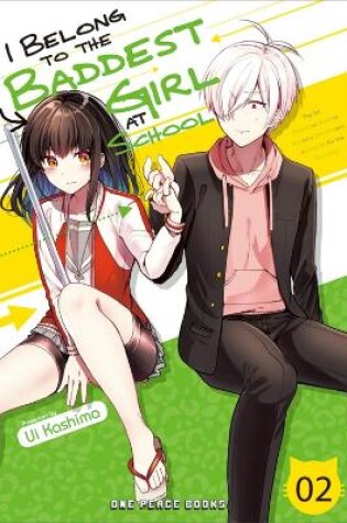 Cover of I Belong To The Baddest Girl At School Volume 02