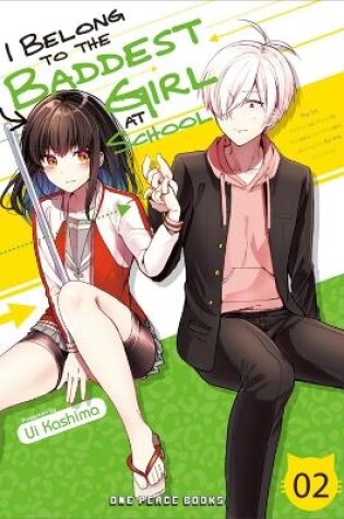 Cover of I Belong to the Baddest Girl at School Volume 02