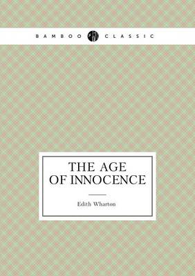 Book cover for The Age of Innocence (The popular novel)