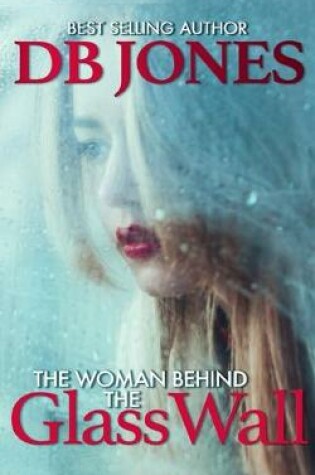 Cover of The Woman Behind The Glass Wall
