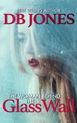 Book cover for The Woman Behind The Glass Wall