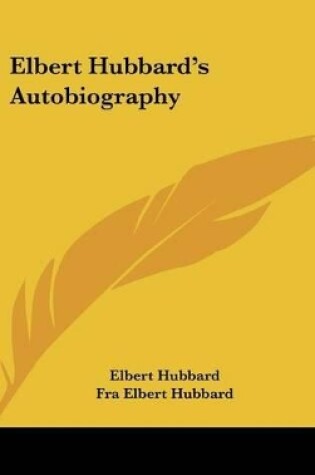 Cover of Elbert Hubbard's Autobiography