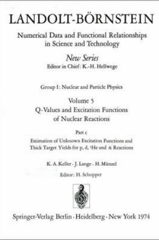 Cover of Estimation of Unknown Excitation Functions and Thick Target Yields for p, d, 3He and alpha Reactions / Abschätzung von unbekannten Anregungsfunktionen und unbekannten Dicke-Target-Ausbeuten für p-, d-, 3He- und alpha-Reaktionen