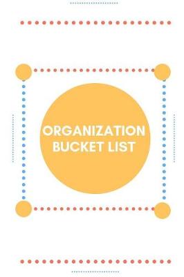 Book cover for Organization Bucket List