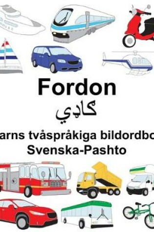 Cover of Svenska-Pashto Fordon Barns tvåspråkiga bildordbok