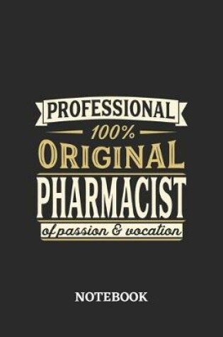 Cover of Professional Original Pharmacist Notebook of Passion and Vocation