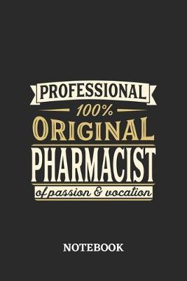 Book cover for Professional Original Pharmacist Notebook of Passion and Vocation