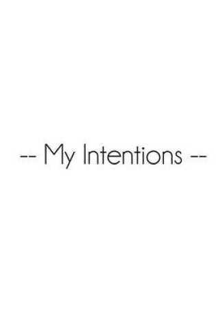 Cover of My Intentions