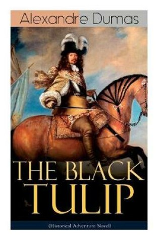 Cover of THE BLACK TULIP (Historical Adventure Novel)