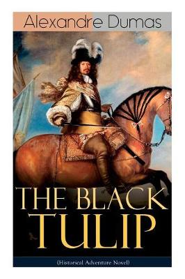 Book cover for THE BLACK TULIP (Historical Adventure Novel)