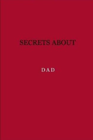 Cover of Secrets about dad