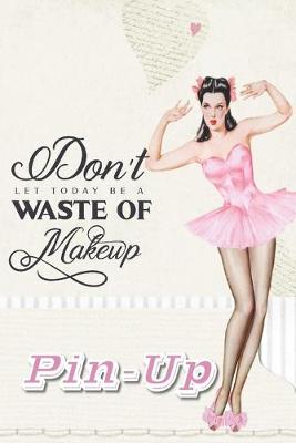 Book cover for Don't let today be a waste of make-up