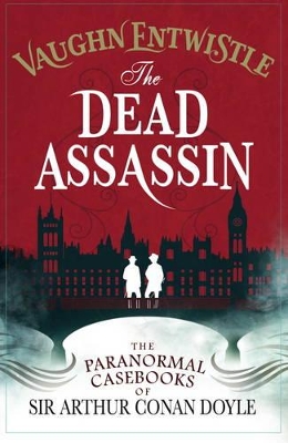 Cover of The Dead Assassin: The Paranormal Casebooks of Sir Arthur Conan Doyle