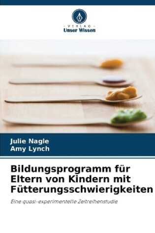 Cover of Bildungsprogramm für Eltern von Kindern mit Fütterungsschwierigkeiten