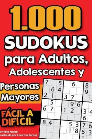 Cover of 1.000 Sudokus para Adultos, Adolescentes y Personas Mayores