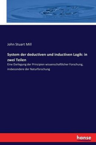 Cover of System der deductiven und inductiven Logik