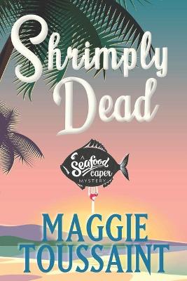Book cover for Shrimply Dead